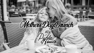 Public House Events: Mother's Day Brunch